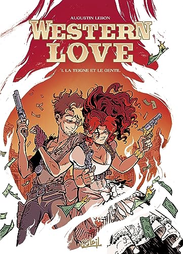 Western Love T01: La Teigne et le gentil