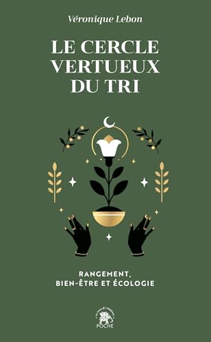 Le cercle vertueux du tri: Rangement, bien-être et écologie
