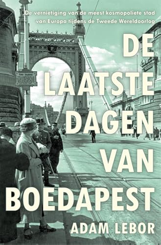 De laatste dagen van Boedapest De laatste dagen van Boedapest von Hollands Diep