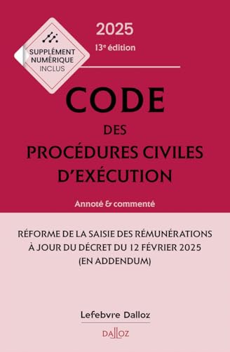 Code des procédures civiles d'exécution 2025, annoté et commenté. 13e éd. Code des procédures civiles d'exécution 2025, annoté et commenté. 13e éd. von DALLOZ