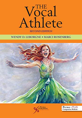 The Vocal Athlete: Includes Website von Plural Publishing