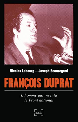 François Duprat: L'homme qui inventa le Front national von TASCHEN