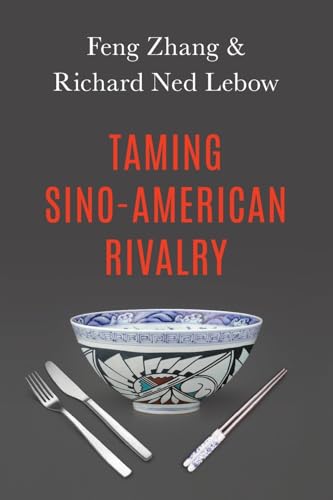 Taming Sino-American Rivalry von Oxford University Press, USA