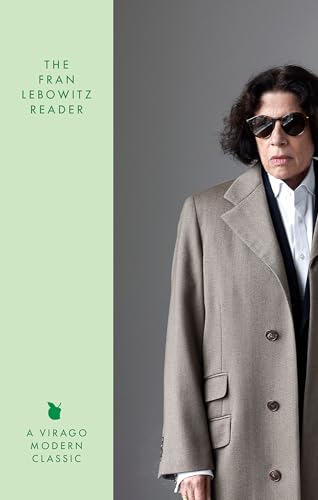 The Fran Lebowitz Reader: The Sunday Times Bestseller (Virago Modern Classics) von Virago