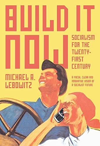 Build It Now: Socialism for the Twenty-First Century