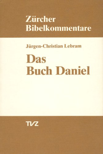 Das Buch Daniel (Zürcher Bibelkommentare. Altes Testament, Band 23) von Tvz - Theologischer Verlag Zurich
