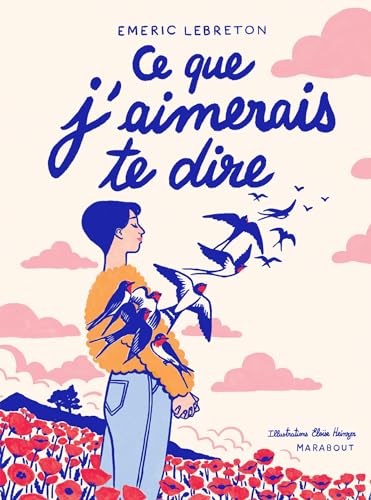 Ce que j'aimerais te dire - version illustrée von MARABOUT
