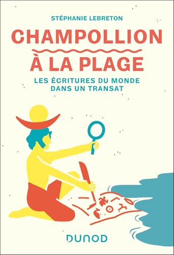 Champollion à la plage: Les écritures du monde dans un transat von DUNOD