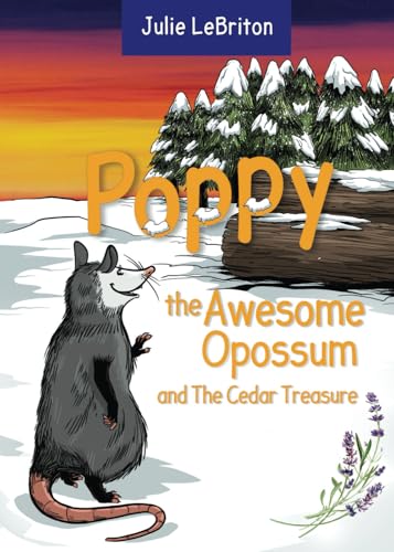 Poppy the Awesome Opossum and the Cedar Treasure von O'Leary Publishing