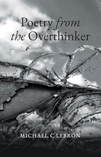 Poetry from the Overthinker von Palmetto Publishing