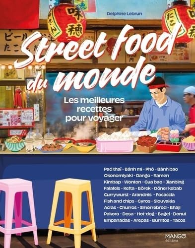 Street food du monde: Les meilleures recettes pour voyager von MANGO