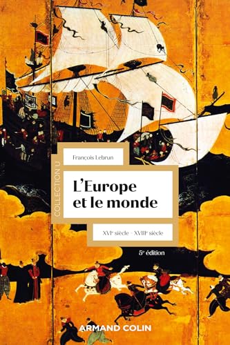 L'Europe et le monde - 5e éd.: XVIe-XVIIIe siècle