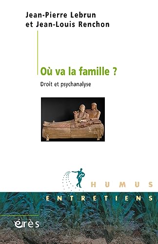 Où va la famille ?: Droit et psychanalyse von ERES
