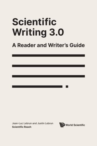 Scientific Writing 3.0: A Reader And Writer's Guide von World Scientific Publishing Company