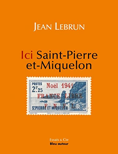 Ici Saint-Pierre-et-Miquelon - Noël 1941, ici Saint-Pierre-e
