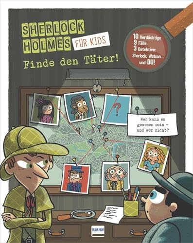 Sherlock Holmes für Kids - Finde den Täter: Sherlock Holmes zeigt jungen Detektiven, wie man Spuren liest und kombiniert. Mit zahlreichen Tipps: ... und vieles mehr, ab 9 Jahren von Ullmann Medien