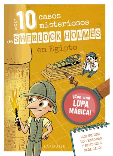 Los 10 casos misteriosos de Sherlock Holmes en Egipto (LAROUSSE - Infantil / Juvenil - Castellano - A partir de 8 años) von Larousse