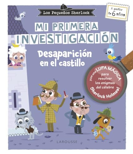 Los Pequeños Sherlock. Mi primera investigación: Desaparición en el Castillo (LAROUSSE - Infantil / Juvenil - Castellano - A partir de 5/6 años) von Larousse