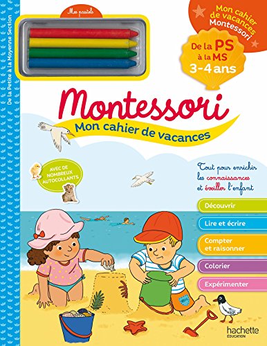 Mon cahier de vacances Montessori 2024 - De la Petite à la Moyenne Section: De la PS à la MS - Avec 4 pastels von Hachette