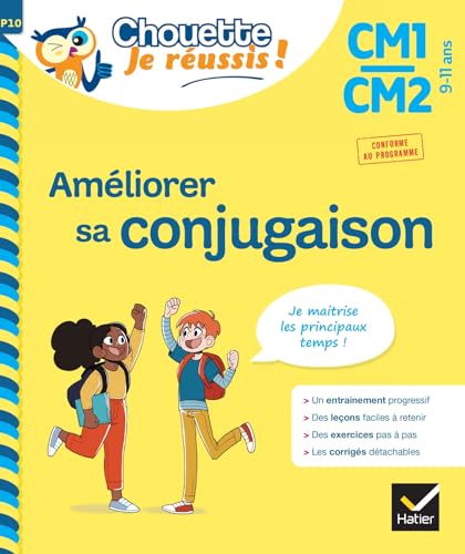 Améliorer sa conjugaison CM1/CM2 9-11 ans - Chouette, Je réussis !: cahier de soutien en français von HATIER