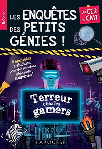 Les Enquêtes des petits génies CE2-CM1 - Terreur chez les gamers: Du CE2 au CM1