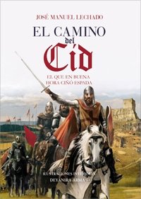 El camino del Cid: En que en buena hora ciñó espada (Clío. Crónicas de la historia) von Editorial Edaf, S.L.