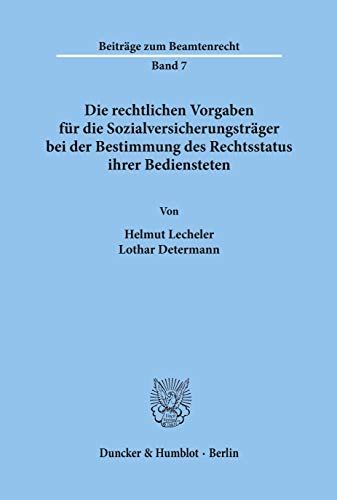 Die rechtlichen Vorgaben für die Sozialversicherungsträger bei der Bestimmung des Rechtsstatus ihrer Bediensteten. (Beiträge zum Beamtenrecht; BBR 7): ... der Gewerkschaft für Sozialversicherung.