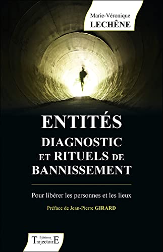 Entités diagnostic et rituels de bannissement - Pour libérer les personnes et les lieux von Trajectoire