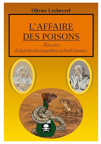 L'affaire des poisons: édition spéciale de la petite histoire galante en bande dessinée von BoD – Books on Demand – Frankreich