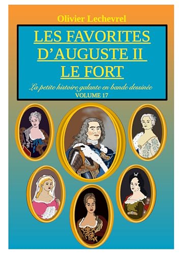 Les favorites d'Auguste II le fort (La petite histoire galante en bande dessinée) von BoD – Books on Demand – Frankreich