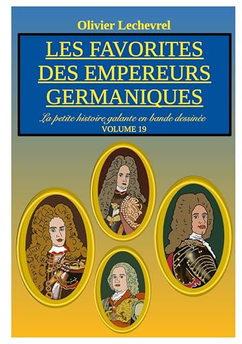 Les favorites des empereurs germaniques (La petite histoire galante en bande dessinée) von BoD – Books on Demand – Frankreich