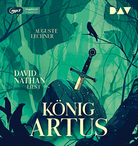 König Artus – Die Geschichte von Artus, seinem geheimnisvollen Ratgeber Merlin und den Rittern der Tafelrunde: Ungekürzte Lesung mit Musik mit David Nathan (1 mp3-CD) von Der Audio Verlag