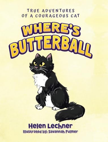 Where's Butterball: Adventures of a Courageous Cat von Palmetto Publishing