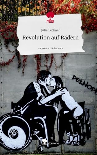 Revolution auf Rädern. Life is a Story - story.one von story.one publishing