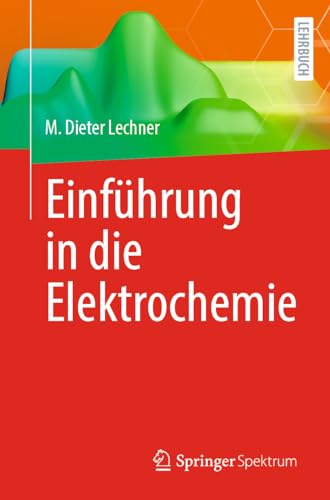 Einführung in die Elektrochemie von Springer Spektrum