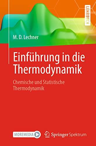 Einführung in die Thermodynamik: Chemische und Statistische Thermodynamik von Springer Spektrum