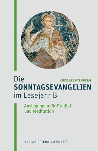 Die Sonntagsevangelien im Lesejahr B: Auslegungen für Predigt und Meditation von Pustet, F