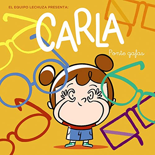 Carla, ponte gafas (PRIMEROS LECTORES - Carla) von ANAYA INFANTIL Y JUVENIL