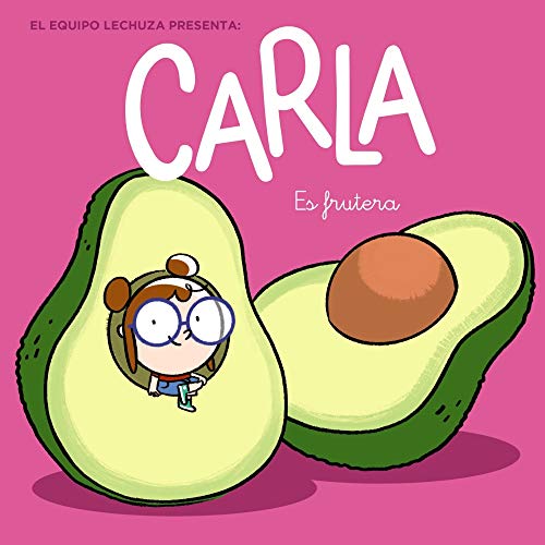 Carla es frutera (PRIMEROS LECTORES - Carla)