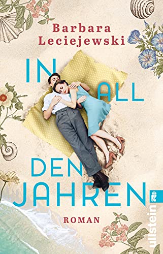 In all den Jahren: Roman | Von der Autorin des Bestsellers »Fritz und Emma«