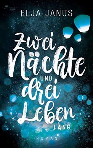 Zwei Nächte und drei Leben lang Zwei Nächte und drei Leben lang von FeuerWerke Verlag