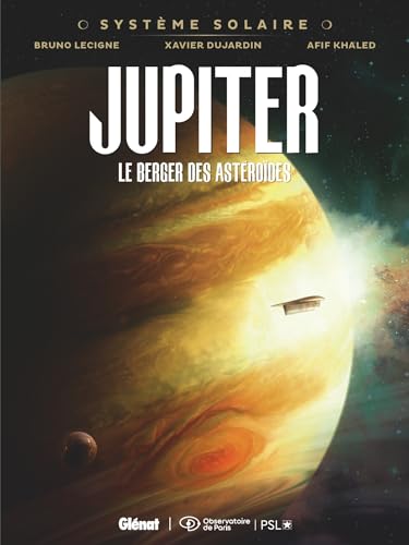 Système Solaire - Tome 02 - Jupiter: Jupiter, le berger des astéroïdes von GLENAT