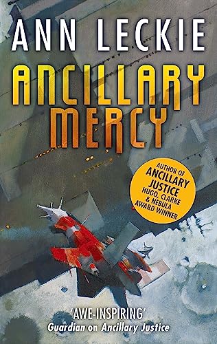 Ancillary Mercy: The conclusion to the trilogy that began with ANCILLARY JUSTICE (Imperial Radch) Ancillary Mercy: The conclusion to the trilogy that began with ANCILLARY JUSTICE (Imperial Radch)