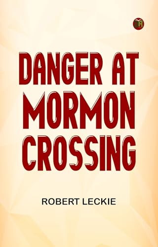 Danger at Mormon Crossing von Anson Street Press