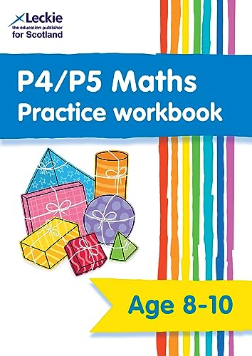P4/P5 Maths Practice Workbook: Extra Practice for CfE Primary School Maths (Leckie Primary Success) von Leckie