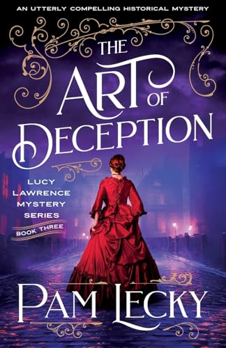 The Art of Deception: An utterly compelling historical mystery (The Lucy Lawrence Mysteries, Band 3)