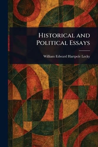 Historical and Political Essays Historical and Political Essays von Anson Street Press