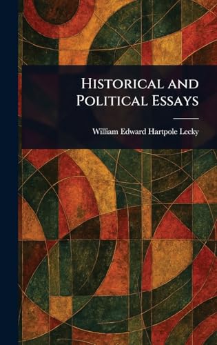 Historical and Political Essays Historical and Political Essays von Anson Street Press