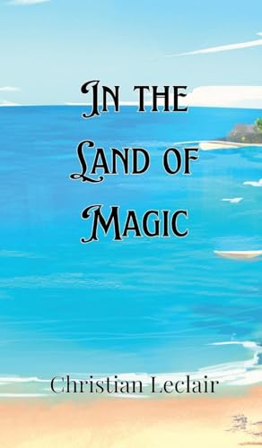 In the Land of Magic In the Land of Magic von Creative Arts Management OÜ