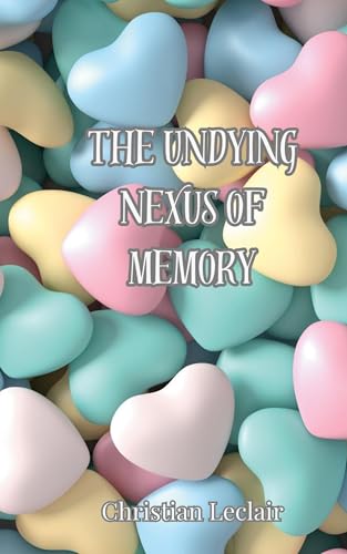 The Undying Nexus of Memory von Creative Arts Management OÜ